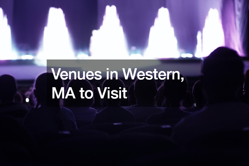 Venues in Western, MA to Visit